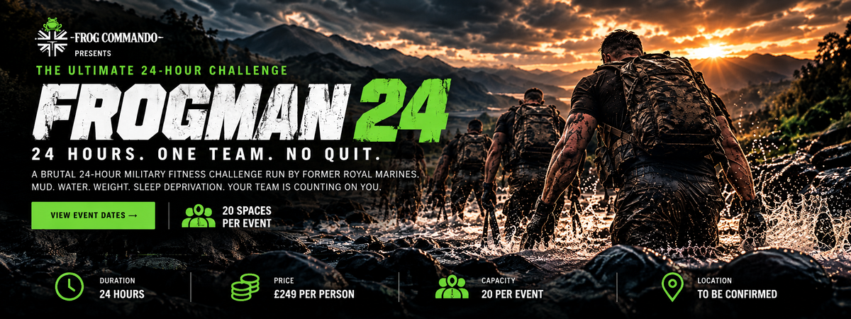 FROGMAN 24. The ultimate 24-hour challenge. 24 hours, one team, no quit. £249 per person, 20 spaces per event. Location to be confirmed.